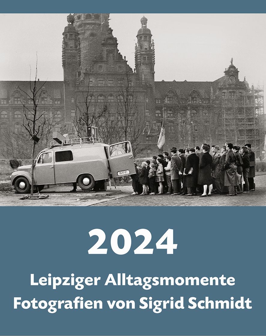 „Leipziger Alltagsmomente“ Historischer Kalender 2024 mit Fotografien